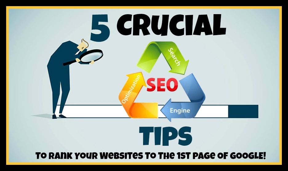 5 crucial seo tips for websites to rank to the 1st page of google
