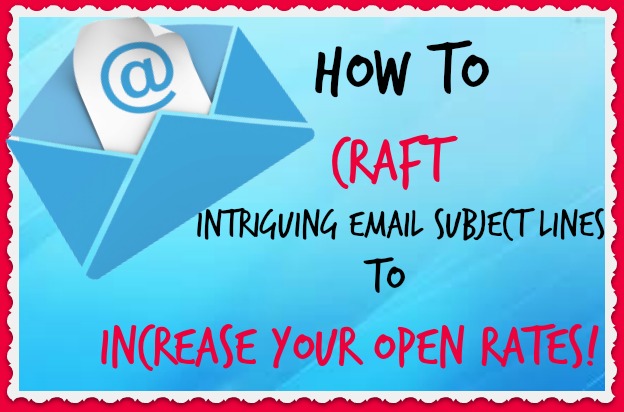 Craft email subject lines that increase your open rates